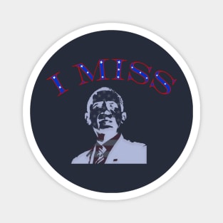 I Miss Barack T-Shirt For Men, Women and Kids Magnet